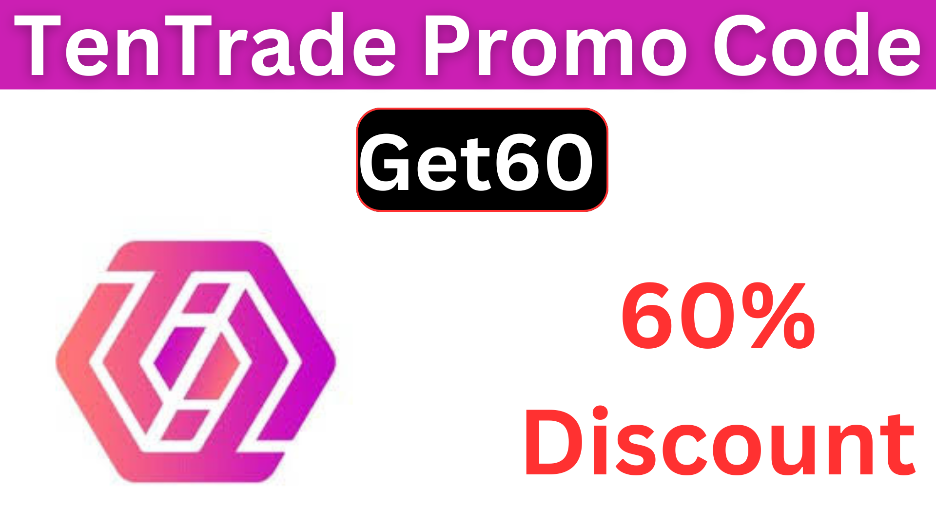 TenTrade Promo Code (Get60) 60% Off On Trading!