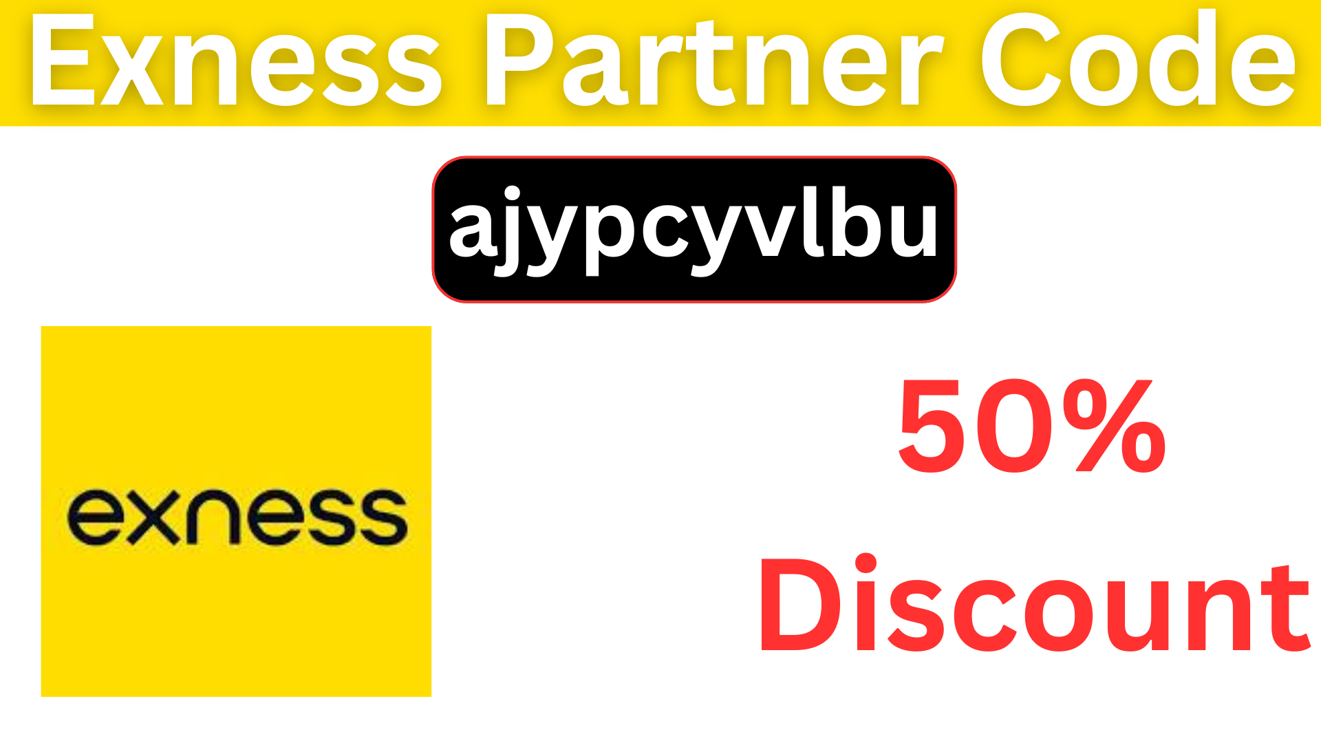 Exness Partner Code (ajypcyvlbu) Get 50% Discount!